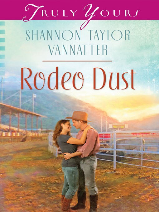 Title details for Rodeo Dust by Shannon Taylor Vannatter - Available